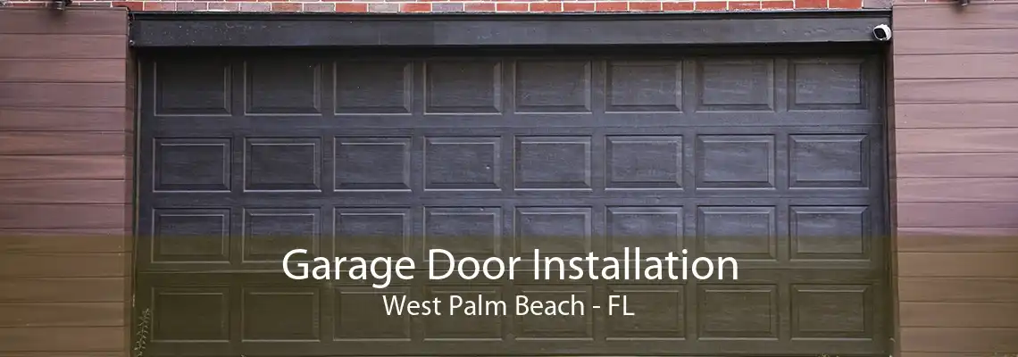Garage Door Installation West Palm Beach - FL