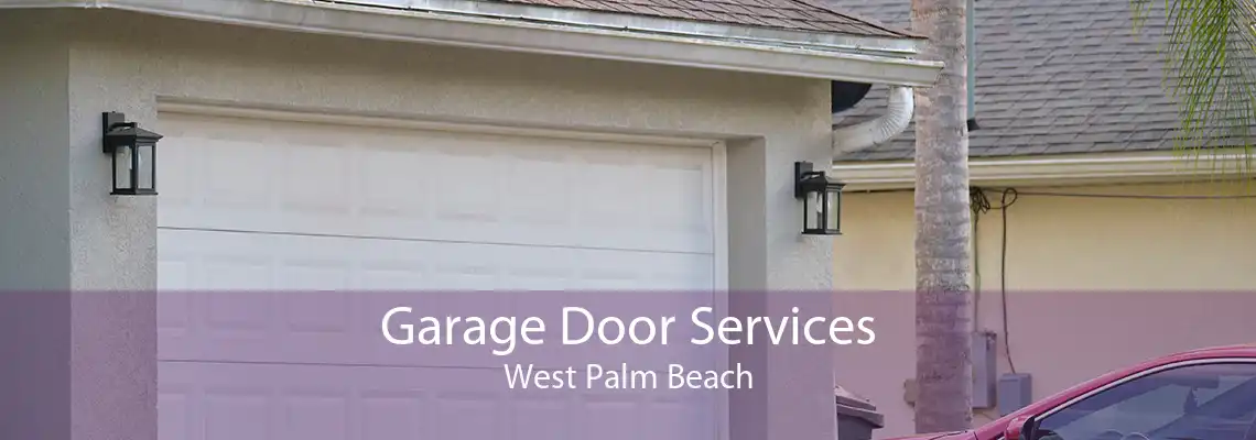 Garage Door Services West Palm Beach